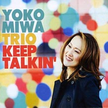 Yoko Miwa Trio Keep Talkin